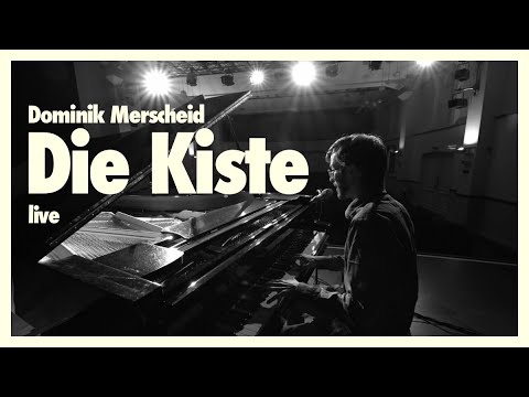 Die Kiste (live am Klavier) - @DominikMerscheid
